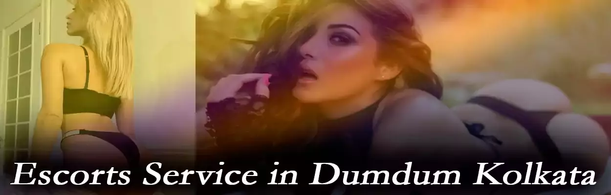 Escorts Service in Dumdum Kolkata