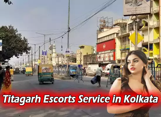 Titagarh Escorts Service in Kolkata