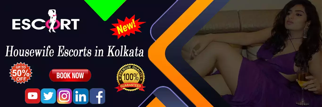 Housewife Escorts in Kolkata